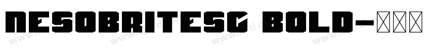 Nesobritesc Bold字体转换 Nesobritesc Bold字体转换